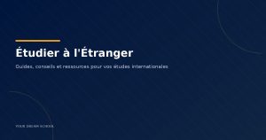 Étudier à l'étranger — Your Dream School