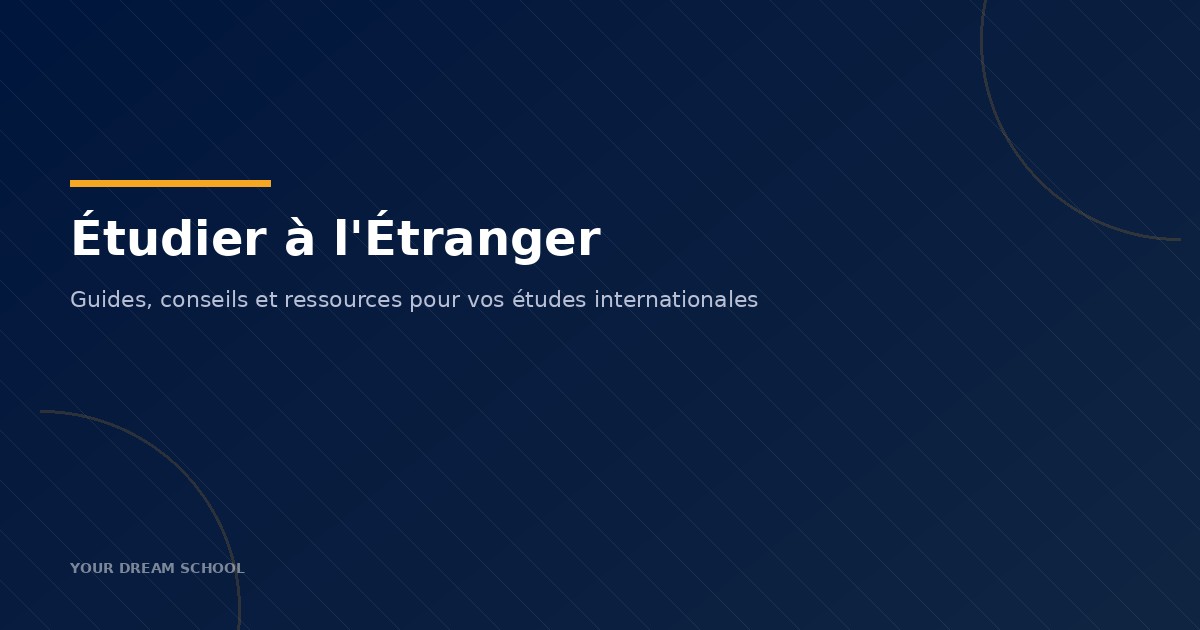 Étudier à l'étranger — Your Dream School